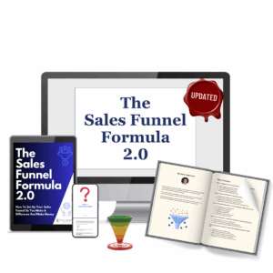 The Sales Funnel Formula 2.0